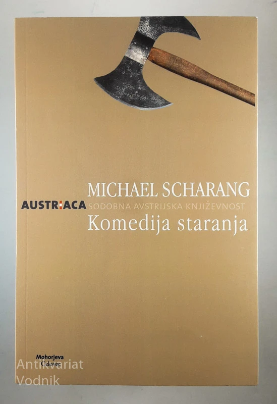 KOMEDIJA STARANJA, Michael Scharang