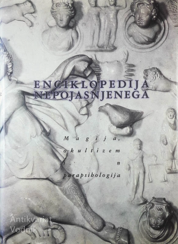 ENCIKLOPEDIJA NEPOJASNJENEGA, več avtorjev
