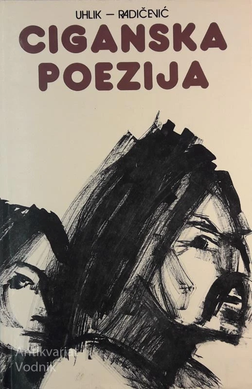 CIGANSKA POEZIJA, R. Uhlik, Branko V. Radičević, prevedel Ivan Minatti