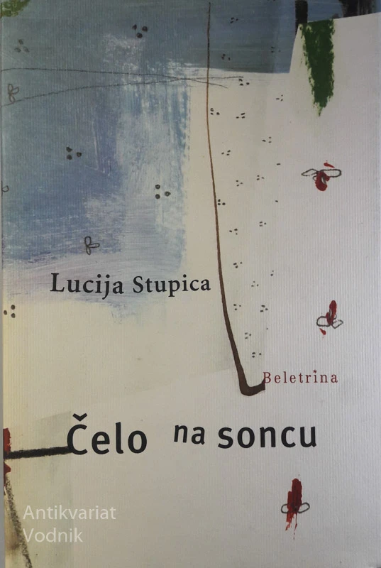 ČELO NA SONCU,  Lucija Stupica