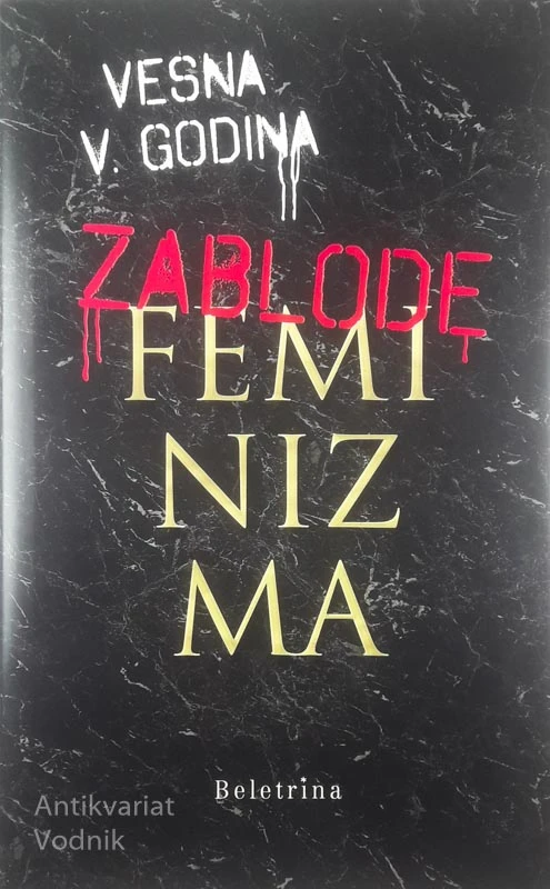 ZABLODE FEMINIZMA, Vesna V. Godina