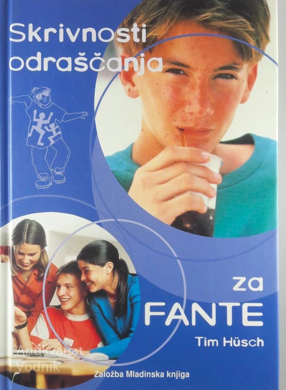 SKRIVNOSTI ODRAŠČANJA ZA FANTE, Tim Husch