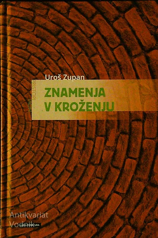 ZNAMENJA V KROŽENJU, Uroš Zupan
