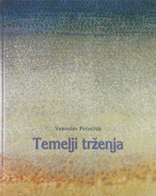 TEMELJI TRŽENJA, Vekoslav Potočnik