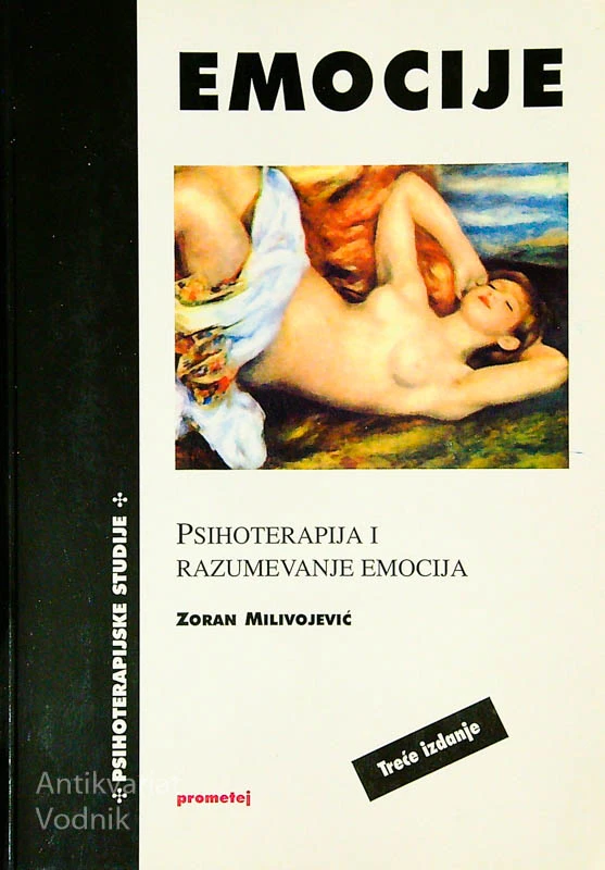 EMOCIJE; PSIHOTERAPIJA I., RAZUMEVANJE EMOCIJA, Zoran Milivojević