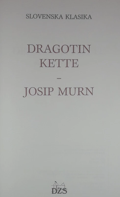 DRAGOTIN KETTE IN JOSIP MURN