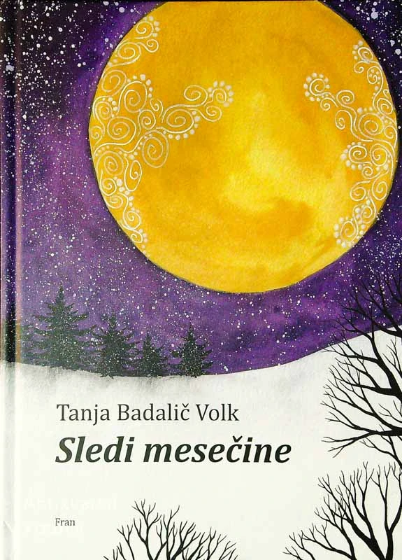 SLEDI MESEČINE, Tanja Badalič Volk