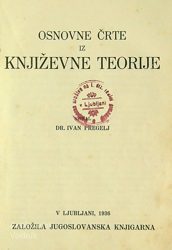 OSNOVNE ČRTE IZ KNJIŽEVNE TEORIJE, Dr. Ivan Pregelj