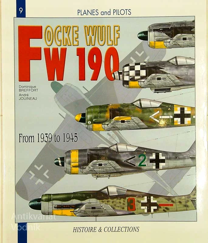 THE FOCKE WULF FW 190; FROM 1939 – 1945