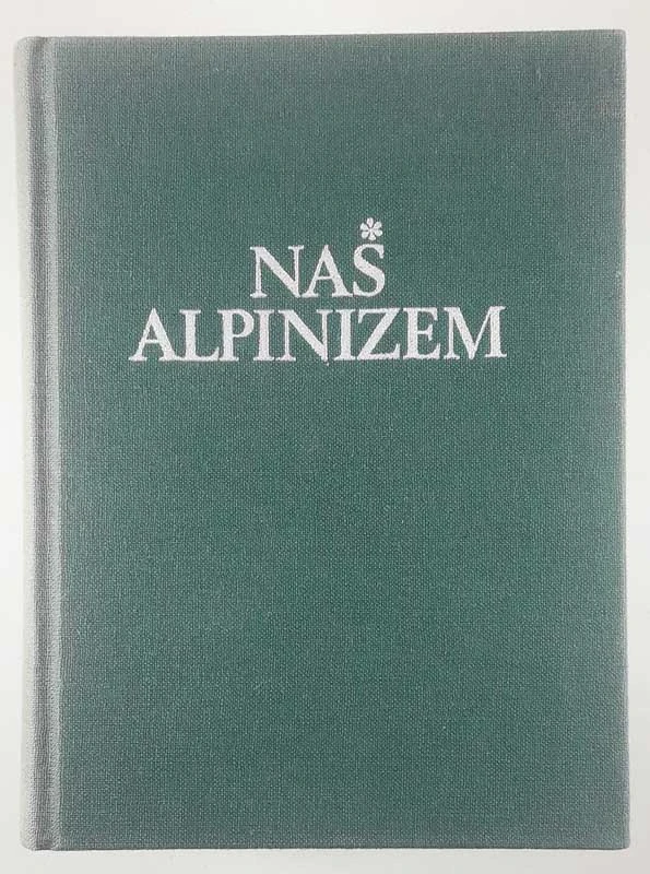 NAŠ ALPINIZEM, Mirko Kajzelj in Herbert Drofenik