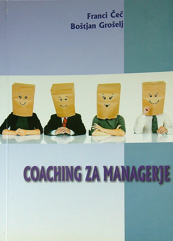 COACHING ZA MANAGERJE, Franci Čeč in Boštjan Grošelj