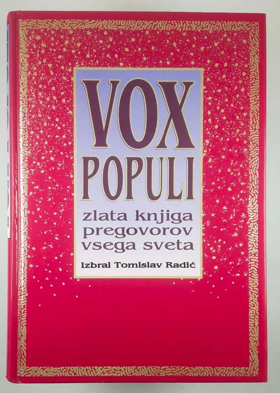 VOX POPULI, ZLATA KNJIGA PREGOVOROV IZ VSEGA SVETA, izbral Tomislav Radić