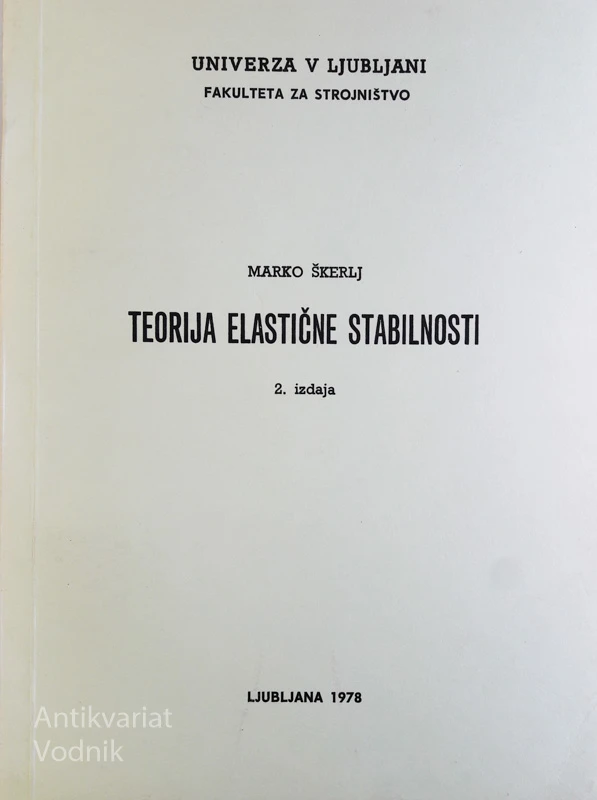 TEORIJA ELASTIČNE STABILNOSTI, Marko Škerlj (2. izdaja)