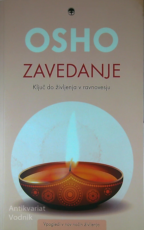 ZAVEDANJE; KLJUČ DO ŽIVLJENJA V RAVNOVESJE, Osho