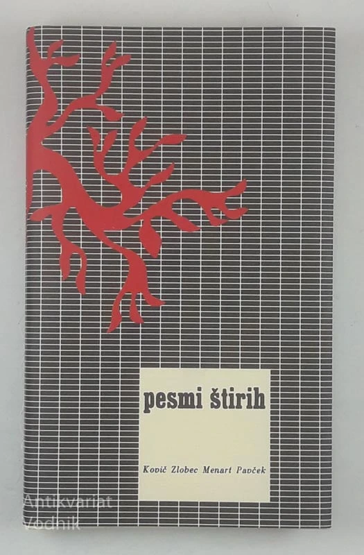 PESMI ŠTIRIH, Kovič, Zlobec, Menart in Pavček
