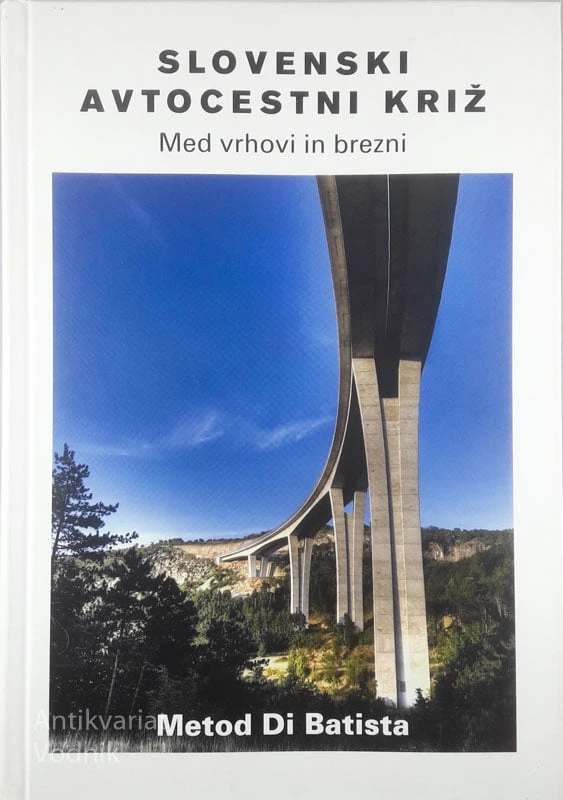 SLOVENSKI AVTOCESTNI KRIŽ; MED VRHOVI IN BREZNI, Metod Di Batista