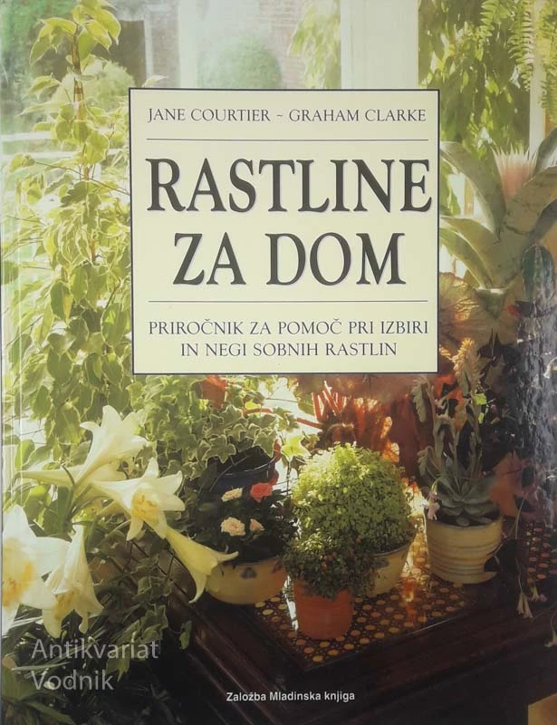 RASTLINE ZA DOM, Jane Courtier in Graham Clarke