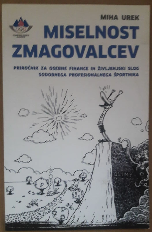 MISELNOST ZMAGOVALCEV, Miha Urek, Priročnik za osebne finance in življenski slog sodobnega profesionalnega športnika
