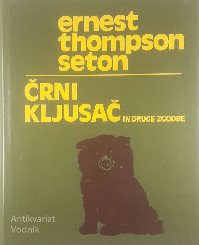 ČRNI KLJUSAČ IN DRUGE ZGODBE, Ernest Thompson Seton