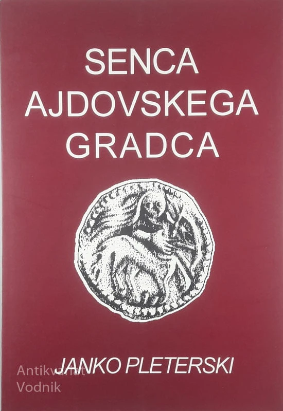 SENCA AJDOVSKEGA GRADCA, Janko Pleterski