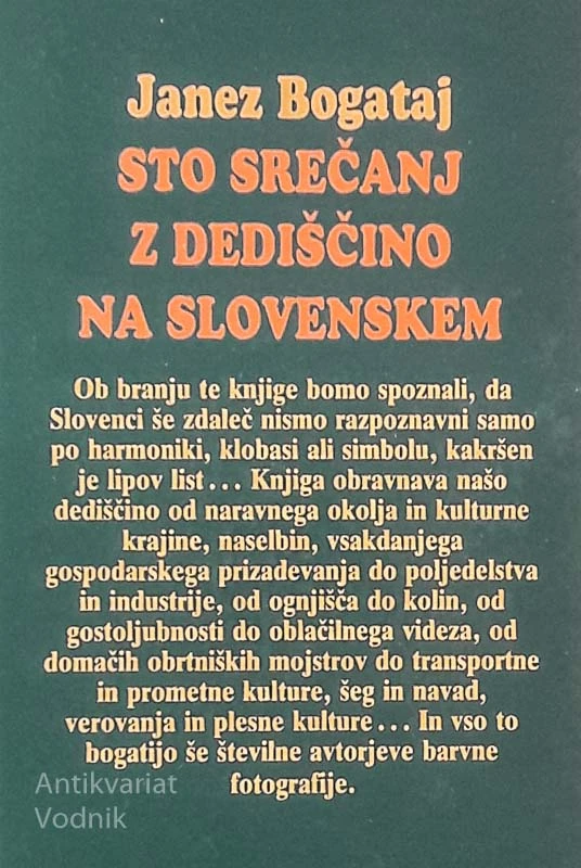 STO SREČANJ Z DEDIŠČINO NA SLOVENSKEM, dr. Janez Bogataj