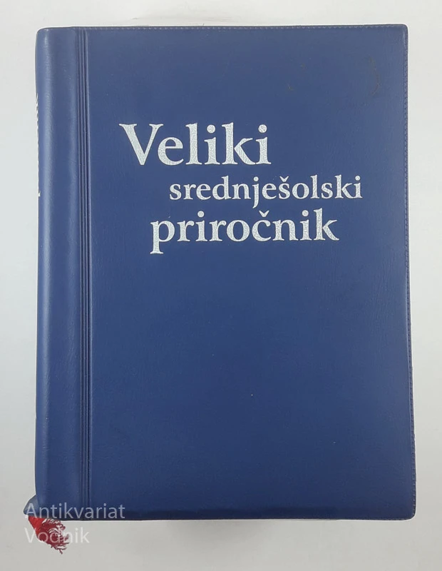 VELIKI SREDNJEŠOLSKI PRIROČNIK, več avtorjev