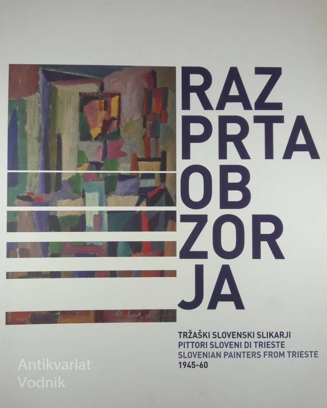 RAZPRTA OBZORJA, Tržaški slovenski slikarji 1945 – 60