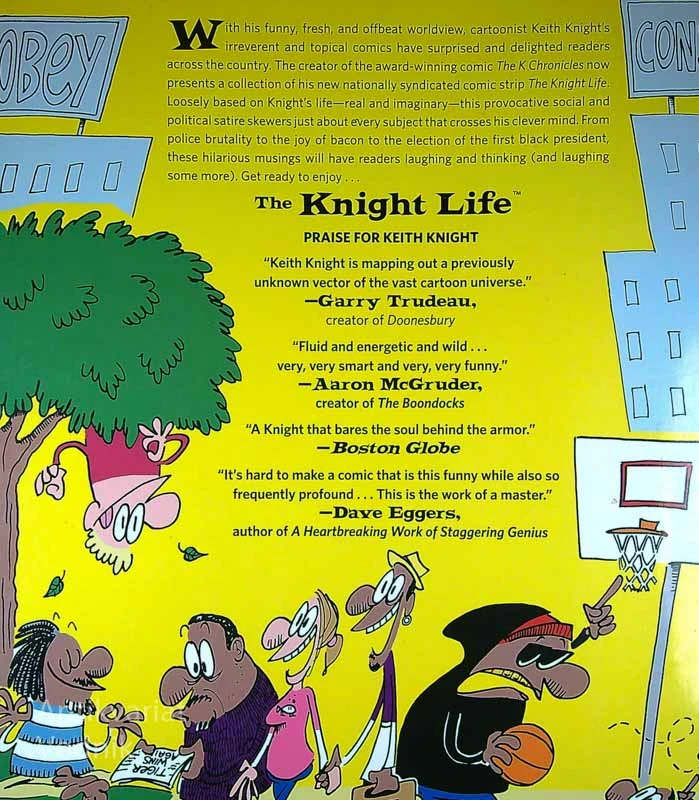 THE KNIGHT LIFE; CHIVALRY AIN’T DEAD, Keith Knight