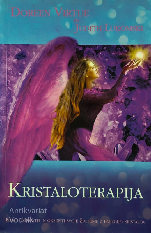 KRISTALOTERAPIJA, Doreen Virtue in Judith Lukomski