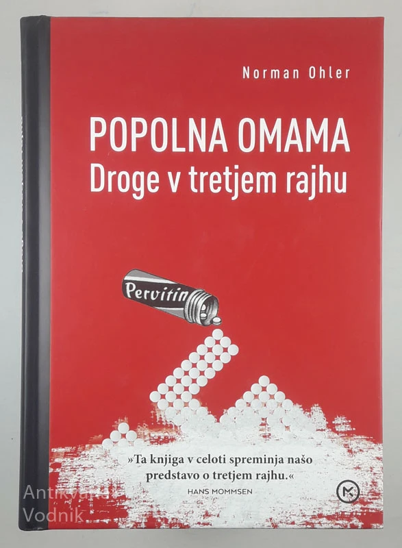 POPOLNA OMAMA, DROGE V TRETJEM RAJHU, Norman Ohler