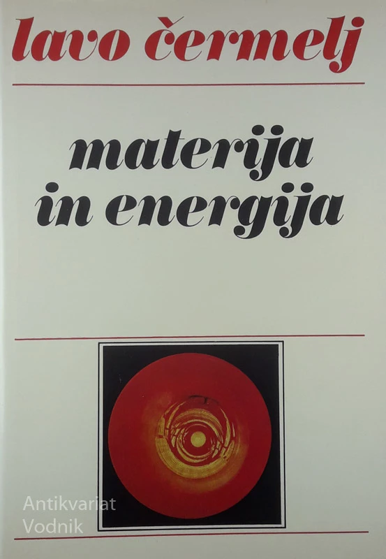 MATERIJA IN ENERGIJA, Lavo Čermelj