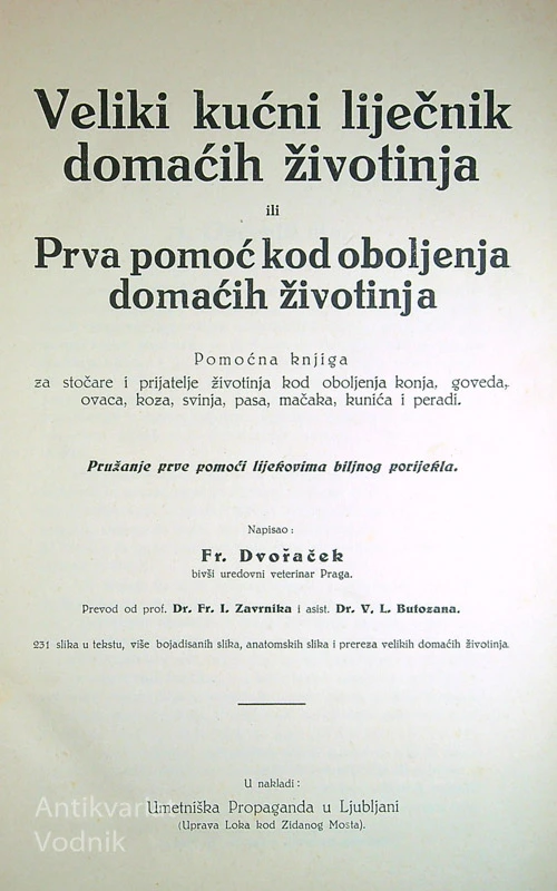 VELIKI KUĆNI LIJEČNIK DOMAĆIH ŽIVOTINJA ILI PRVA POMOĆ KOD OBOLJENJA DOMAĆIH ŽIVOTINJA, Fr. Dvořaček
