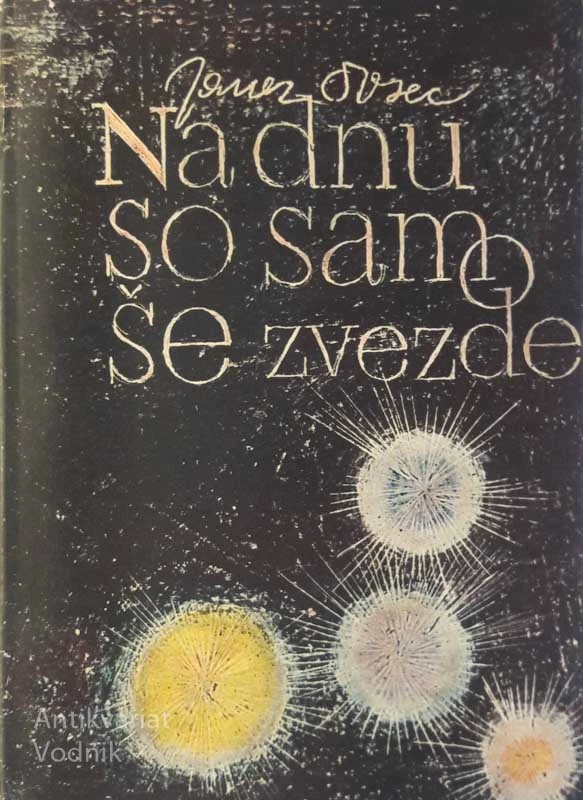 NA DNU SO SAMO ŠE ZVEZDE, Janez Ovsec