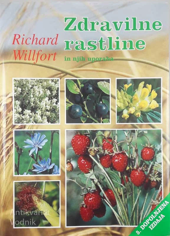 ZDRAVILNE RASTLINE IN NJIH UPORABA, Richard Willfort