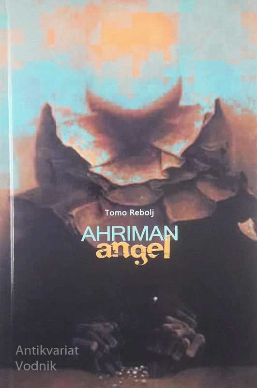 AHRIMAN ANGEL, Tomo Rebolj
