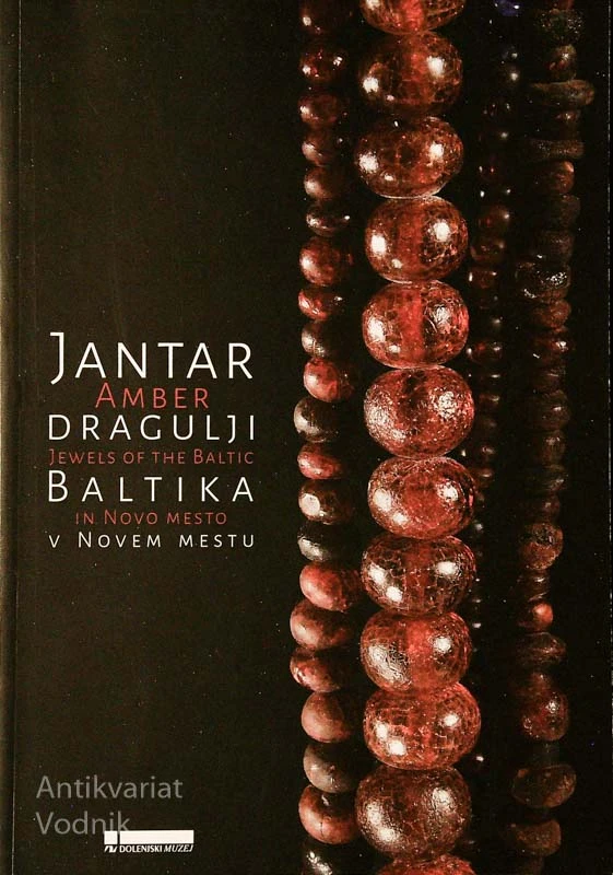 JANTAR; DRAGULJI BALTIKA V NOVEM MESTU, Borut Križ