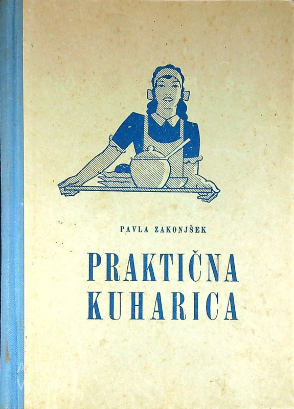 PRAKTIČNA KUHARICA, Pavla Zakonjšek