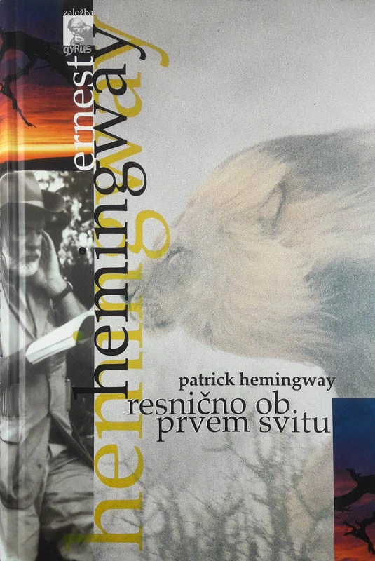 RESNIČNO OB PRVEM SVITU, Ernest Hemingway