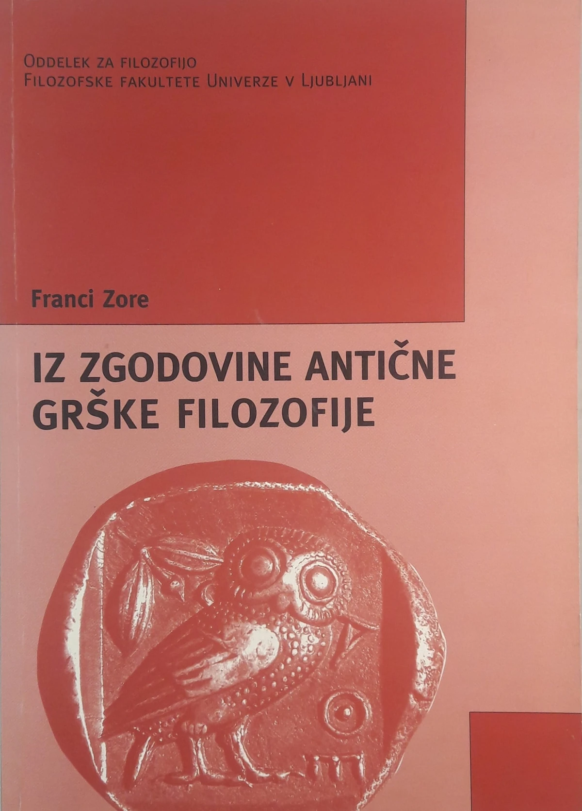 IZ ZGODOVINE ANTIČNE GRŠKA FILOZOFIJE, Franci Zore