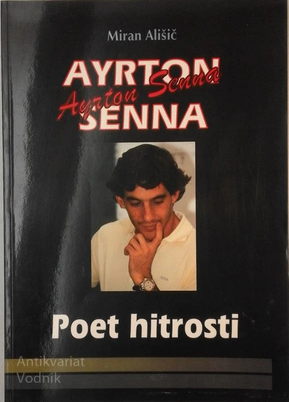 AYRTON SENNA Poet hitrosti, Miran Ališič