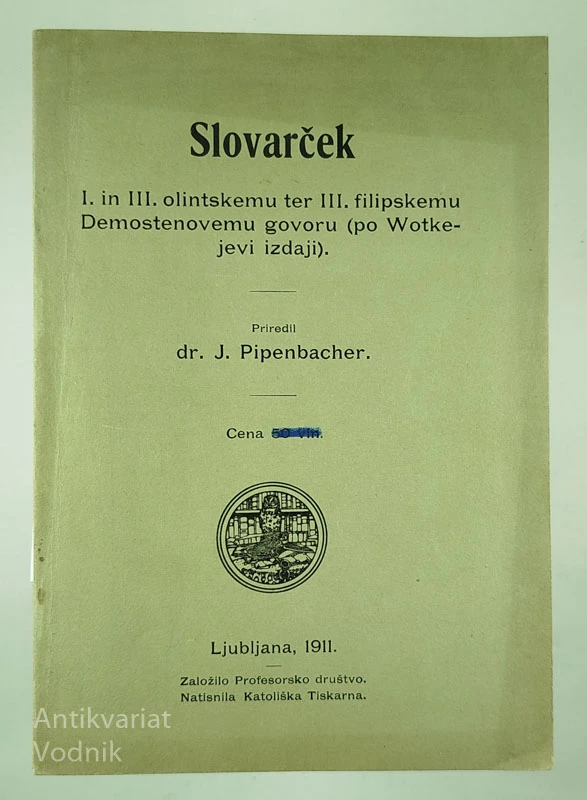 SLOVARČEK K I. IN III. OLINTSKEMU IN III. FILIPSKEMU DEMOSTENOVNEM GOVORU