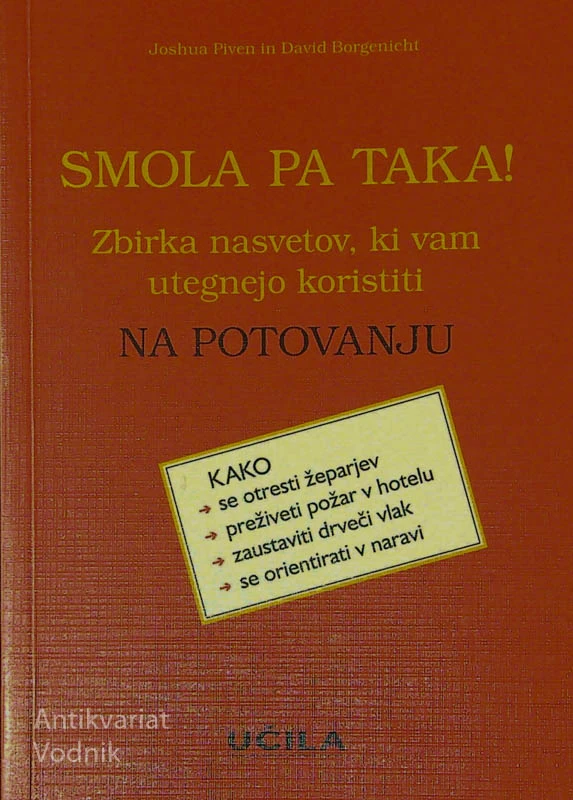 SMOLA PA TAKA!; ZBIRKA NASVETOV, KI VAM UTEGNEJO KORISTITI NA POTOVANJU