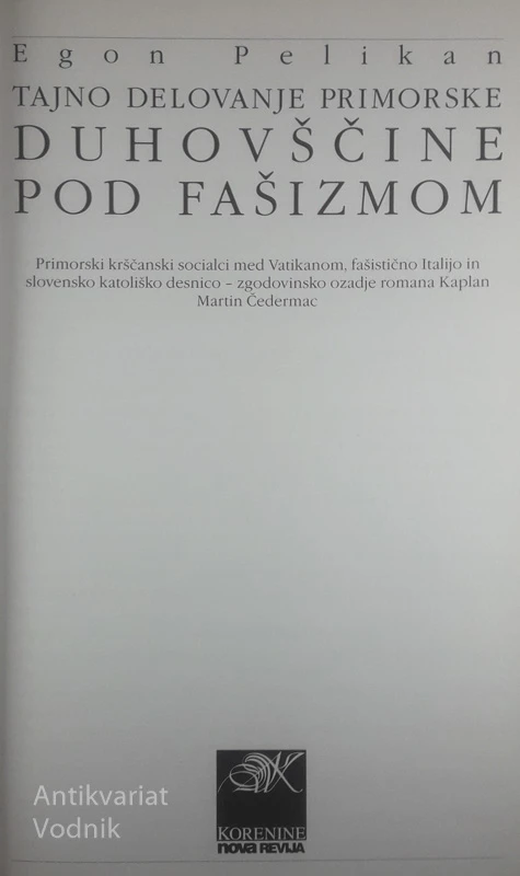 TAJNO DELOVANJE PRIMORSKE DUHOVŠČINE POD FAŠIZMOM, Egon Pelikan