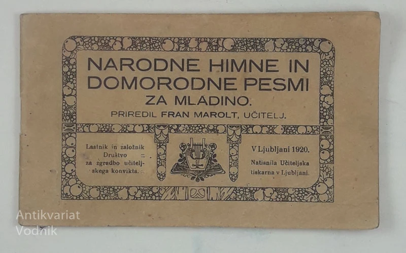 NARODNE HIMNE IN DOMORODNE PESMI ZA MLADINO, priredil Fran Marolt