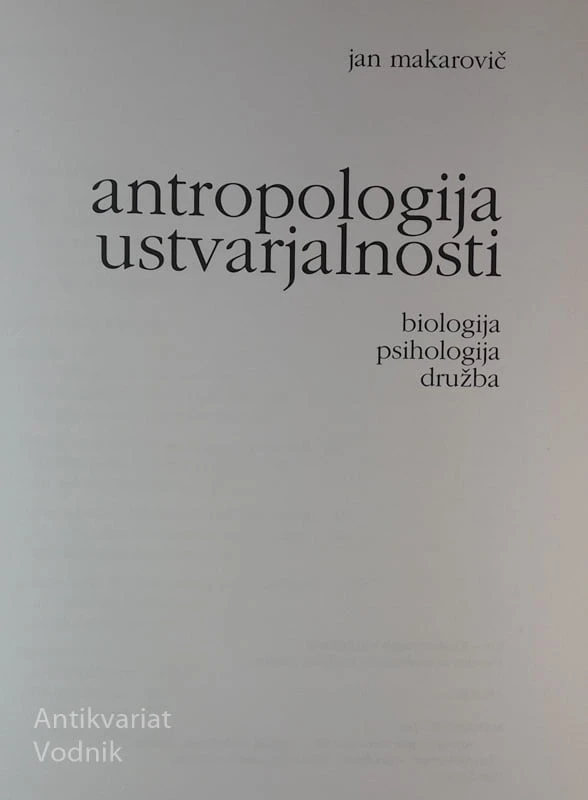 ANTROPOLOGIJA USTVARJALNOSTI, Jan Makarovič