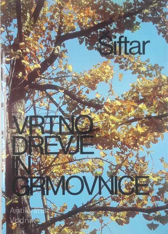 VRTNO DREVJE IN GRMOVNICE, Aleksander Šiftar