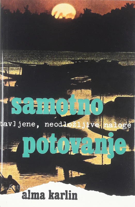 SAMOTNO POTOVANJE, Alma Karlin