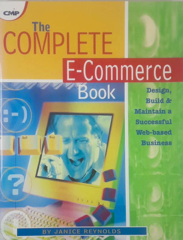 THE COMPLETE E-COMMERCE BOOK, Janice Reynolds