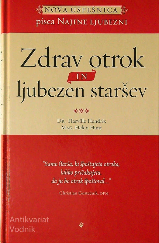 ZDRAV OTROK IN LJUBEZEN STARŠEV, dr. Harville Hendrix in mag. Helen Hunt