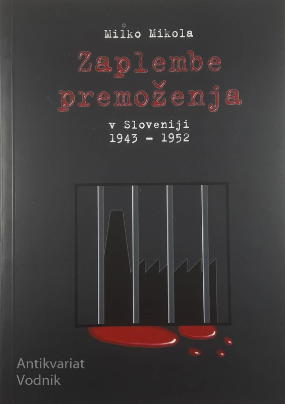 ZAPLEMBE PREMOŽENJA V SLOVENIJI 1943-1952, Milko Mikola
